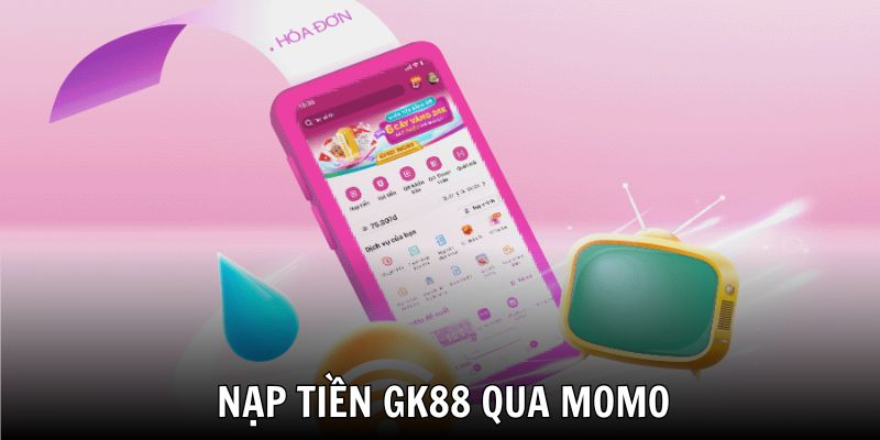 Nạp tiền ở GK88 siêu tiện lợi qua ví Momo