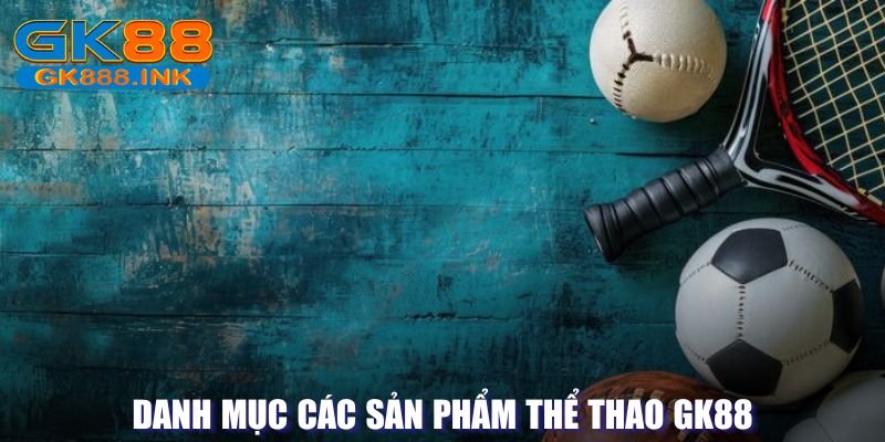 Siêu phẩm nổi bật tại hệ thống GK88